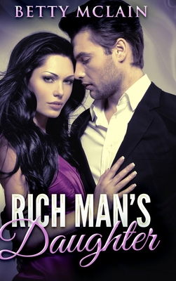 Rich Man's Daughter: Large Print Hardcover Edition [Large Print] 1715829964 Book Cover