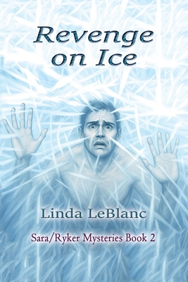 Revenge on Ice: Sara/Ryker Mysteries, Book 2 0978535391 Book Cover