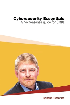 Cybersecurity Essentials: A No-Nonsense Guide f... 1794729593 Book Cover