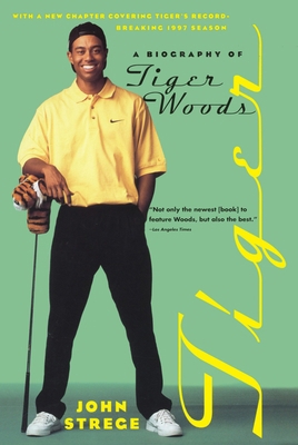 Tiger: A Biography of Tiger Woods 0767901452 Book Cover