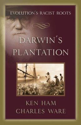 Darwin's Plantation : Evolution's Racist Roots 0890514976 Book Cover