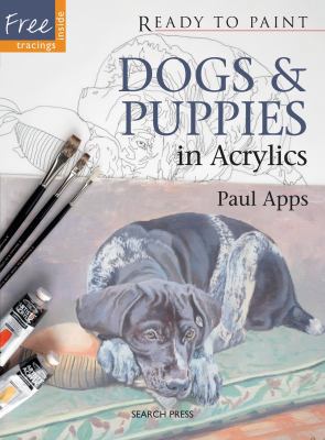 Dogs & Puppies in Acrylics 1844488160 Book Cover