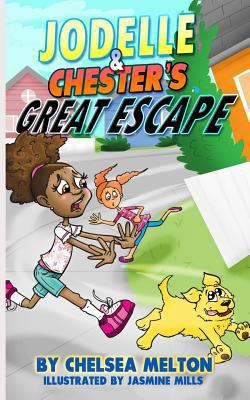 Jodelle & Chester's Great Escape 1536933805 Book Cover