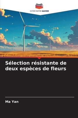 Sélection résistante de deux espèces de fleurs [French] 6208328241 Book Cover
