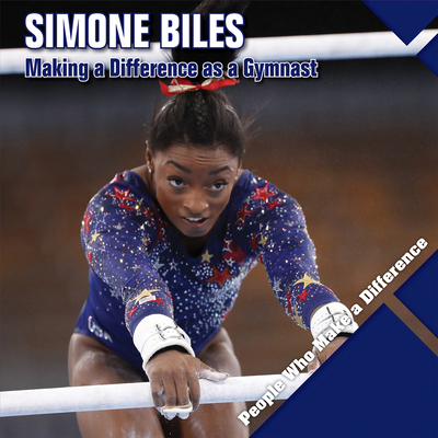 Simone Biles: Making a Difference as a Gymnast 1534548106 Book Cover