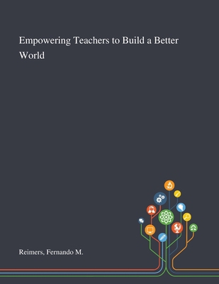 Empowering Teachers to Build a Better World 1013276965 Book Cover