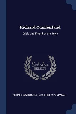 Richard Cumberland: Critic and Friend of the Jews 1376768658 Book Cover