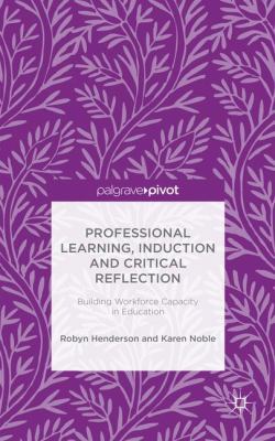 Professional Learning, Induction and Critical R... 1137473010 Book Cover