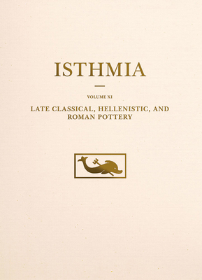 Late Classical, Hellenistic, and Roman Pottery 0876619162 Book Cover