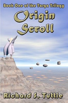 Origin Scroll: Targa Trilogy, Book 1 1438247001 Book Cover