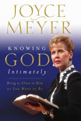 Knowing God Intimately: Being as Close to Him a... 0446691372 Book Cover