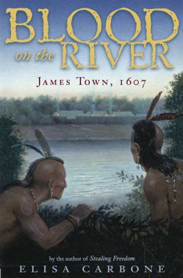 Blood on the River: James Town 1607 0670060607 Book Cover