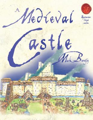 A Medieval Castle (Spectacular Visual Guides) 1905638647 Book Cover