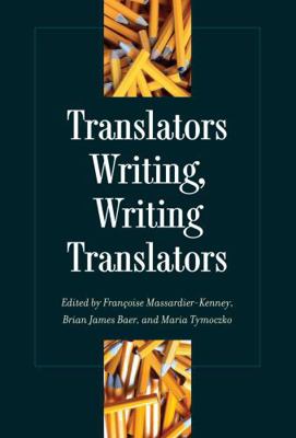 Translators Writing, Writing Translators 1606352326 Book Cover