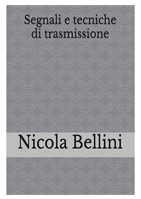 Segnali e tecniche di trasmissione [Italian] 1447822803 Book Cover