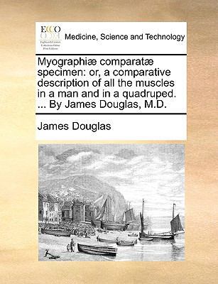 Myographiae Comparatae Specimen: Or, a Comparat... 1170012965 Book Cover