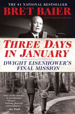 Three Days in January: Dwight Eisenhower's Fina... 0062569058 Book Cover