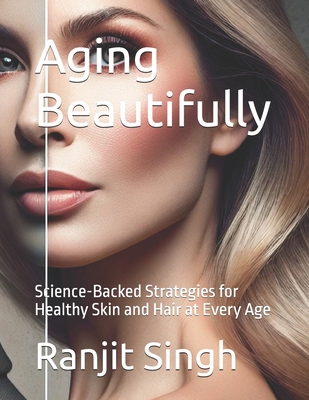Aging Beautifully: Science-Backed Strategies fo... B0DSV5R6N2 Book Cover
