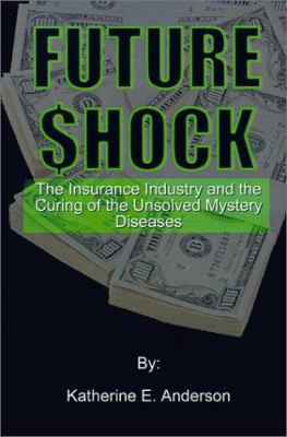Future Shock: The Insurance Industry and the Cu... 0759625727 Book Cover