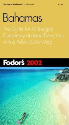 Fodor's Bahamas 2002: The Guide for All Budgets... 0679008470 Book Cover