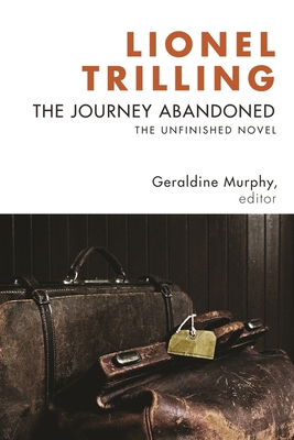 The Journey Abandoned: The Unfinished Novel 0231144504 Book Cover