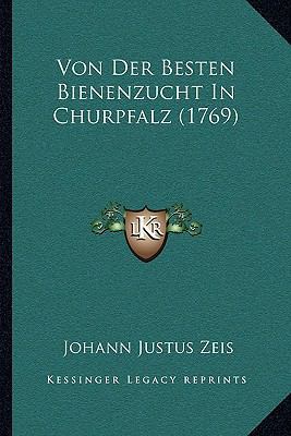 Von Der Besten Bienenzucht In Churpfalz (1769) [German] 1166161587 Book Cover