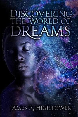 Discovering the World of Dreams: A Guide to Dre... 1733599622 Book Cover