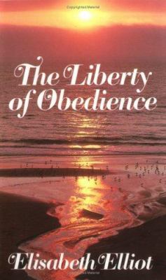 The Liberty of Obedience 0830734562 Book Cover