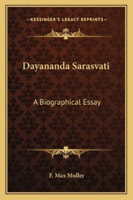 Dayananda Sarasvati: A Biographical Essay 1162838094 Book Cover