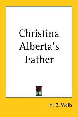 Christina Alberta's Father 1417943432 Book Cover