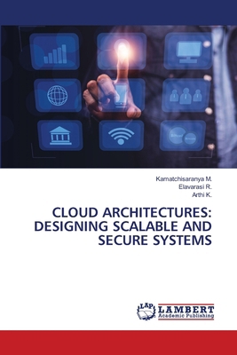 Cloud Architectures: Designing Scalable and Sec... 6208448344 Book Cover