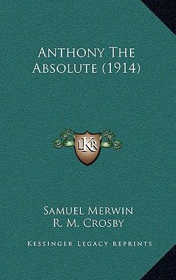 Anthony The Absolute (1914) 1165296373 Book Cover