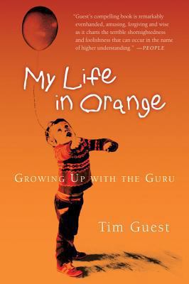 My Life in Orange: Growing Up with the Guru 015603106X Book Cover