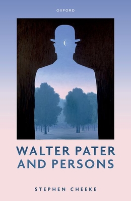 Walter Pater and Persons 0198920261 Book Cover