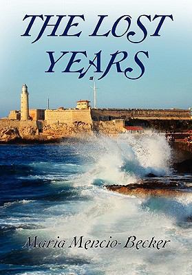 The Lost Years 1458394301 Book Cover