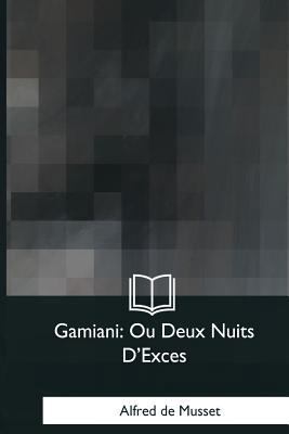 Gamiani: Ou Deux Nuits D'Exces [French] 197985145X Book Cover