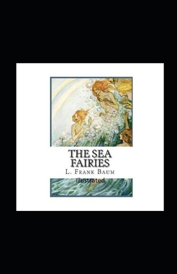 The Sea Fairies Illustrated B091F7KDKD Book Cover