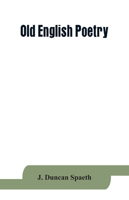 Old English poetry; translations into alliterat... 9353864062 Book Cover