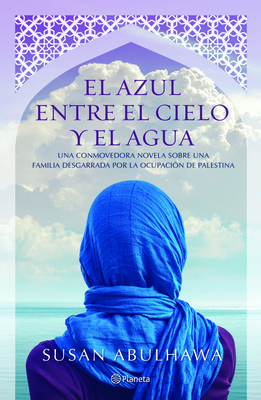 El Azul Entre El Cielo Y El Agua [Spanish] 607073016X Book Cover