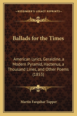 Ballads for the Times: American Lyrics, Geraldi... 1166488055 Book Cover