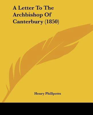 A Letter To The Archbishop Of Canterbury (1850) 1436736552 Book Cover