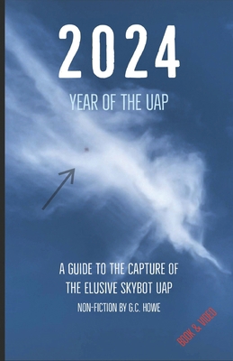 2024 Year of the UAP: A Guide to the Capture of... B0D2VNTH7Z Book Cover