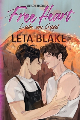 Free Heart: Liebe am Gipfel [German] B0FTSB72JC Book Cover