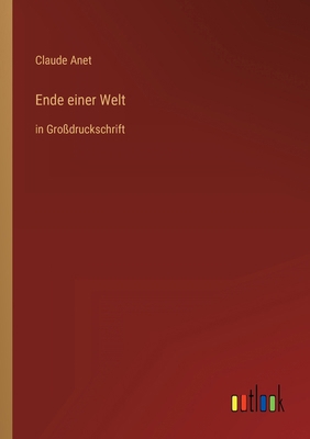 Ende einer Welt: in Großdruckschrift [German] 3368289667 Book Cover