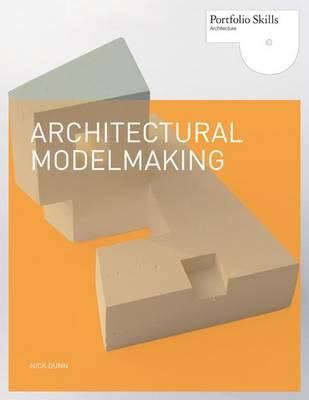 Architectural Modelmaking (Portfolio Skills: Ar... 1856696707 Book Cover