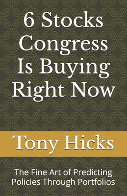 6 Stocks Congress Is Buying Right Now: The Fine... B0DPT89KS8 Book Cover