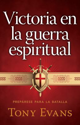 Victoria En La Guerra Espiritual: Prepárese Par... [Spanish] 0825412420 Book Cover