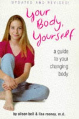 Your Body, Yourself: A Guide to Your Changing B... 156565532X Book Cover