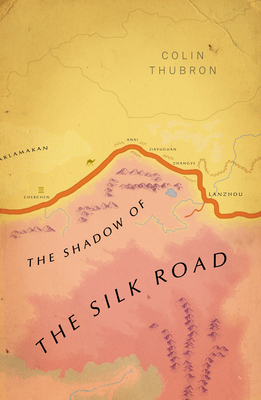 Shadow of the Silk Road: (Vintage Voyages) 1784875341 Book Cover