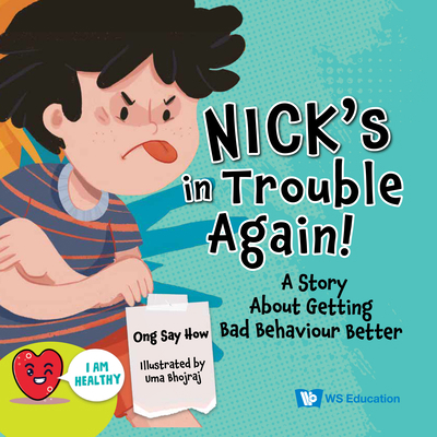 Nick's in Trouble Again!: A Story about Getting... 9811275289 Book Cover
